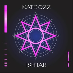 Free Download Kate Ozz - Ishtar (Original Mix)