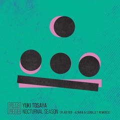 Yuki Tosaya - Nocturnal Season (Azaria & Lebollet Remix)