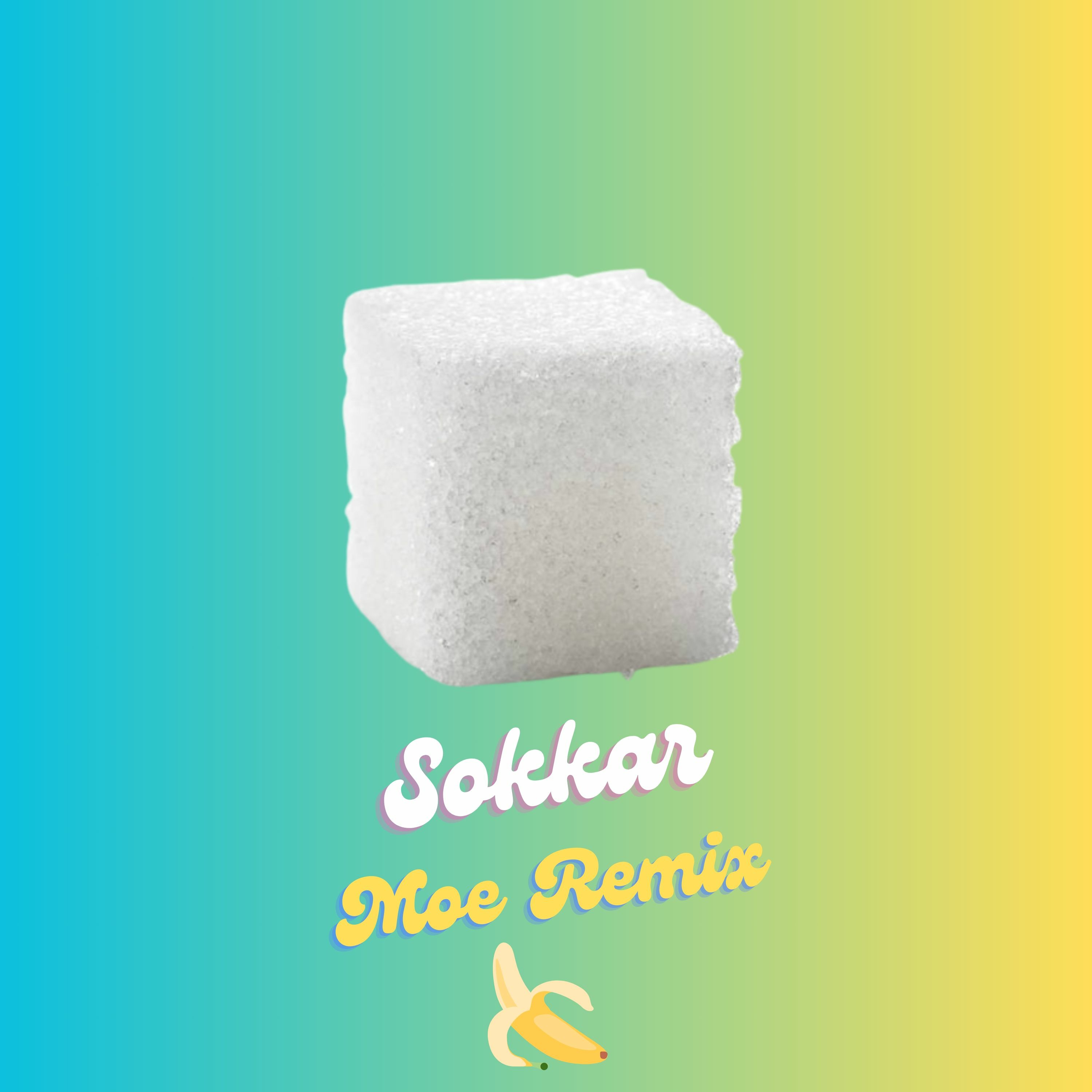 Sokkar (Moe Remix) episode artwork