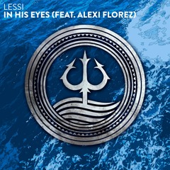 LESSI - In His Eyes (feat. Alexi Florez)