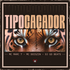 Tipo Caçador (feat. Love Funk)