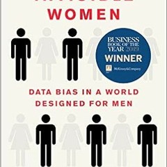 Pdf [download]^^ Invisible Women: Data Bias in a World Designed for Men PDF Ebook