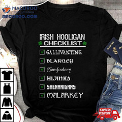 Irish Hooligan Checklist Funny St Patrick&rsquo;s Day Blarney Malarkey Shenanigans T Shirt