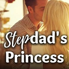 [PDF] Read Stepdad's Princess: A Taboo Forbidden Man of the House Romance (Family Playtime Book 30)