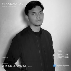 AMAR ASYRAF - RADIOSHOW OIZA RAVERS 108 EPISODE (DI.FM 15.10.23)
