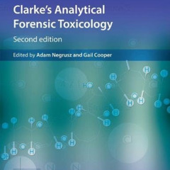 [Access] EBOOK 📑 Clarke's Analytical Forensic Toxicology by  Adam Negrusz &  Gail Co