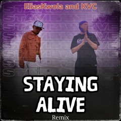 Staying Alive (Drake, Lil Baby, Dj Khaled) remix by EliasKwola and KVC