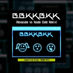 [B​.​B​.​K​.​K​.​B​.​K​.​K. 10TH ANNIVERSARY] nora2r - B.B.K.K.B.K.K. (Hexacube vs Xeudo Code Remix)
