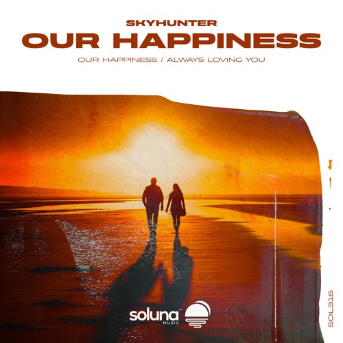 Skyhunter - Our Happiness [Soluna Music]