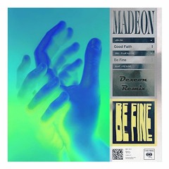 Madeon - Be Fine (Dexeon Remix)