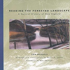 ACCESS PDF 📗 Reading the Forested Landscape: A Natural History of New England by  To