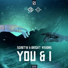 Scabtik  & Bright Visions - You & I (FalseGod RAWTRAP EDIT)