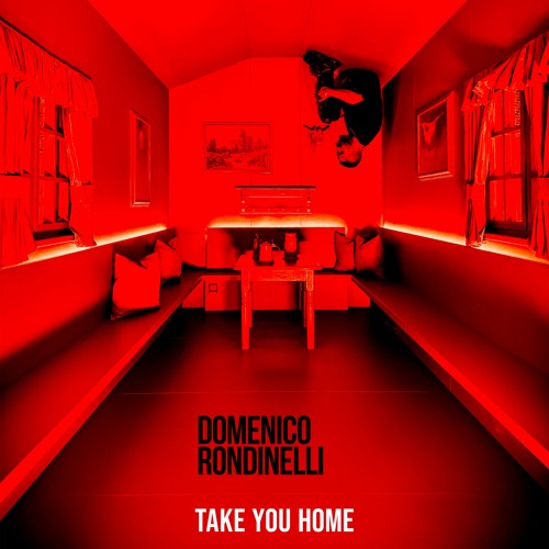 Domenico Rondinelli - Take You Home (Radio Mix)