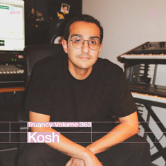 Truancy Volume 363: Kosh