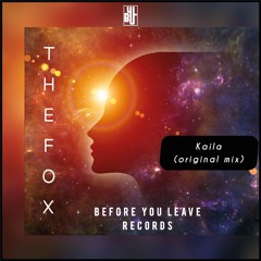 THE FOX (SP) - Kaila (Original Mix)