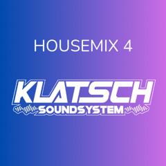 Klatsch Soundsystem – Housemix 4 | Disco House, NuDisco & Deep House