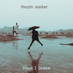 Since I Dream