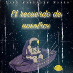 El recuerdo de nosotros