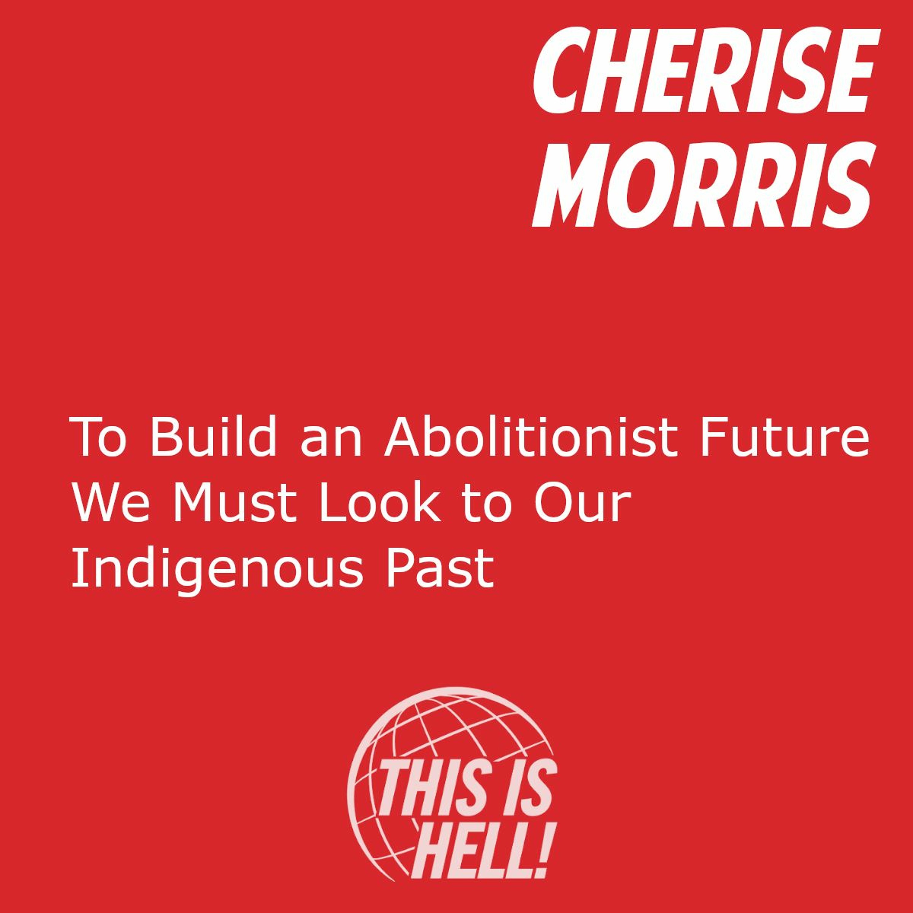 cover of episode To Build an Abolitionist Future / Cherise Morris