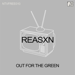 [NTVFREE010] REASXN - OUT FOR THE GREEN
