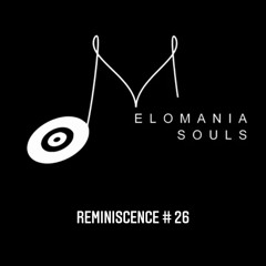 Melomania Souls Reminiscence # 26 | BINOP (MA)