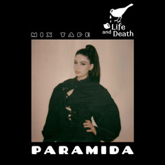Paramida x Life and Death Mix Tape