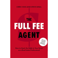 Podcast 1179: The Full Fee Agent: How to Stack the Odds in Your Favor as a Real Estate Professional