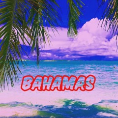 "BAHAMAS" feat. (J.Laset x L.O)