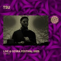 Tsu - Live @ Ozora Festival 2025 | Pumpui