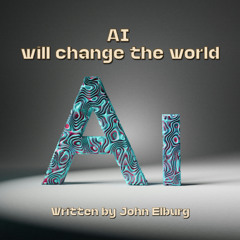 AI wil change the world  (Dance)