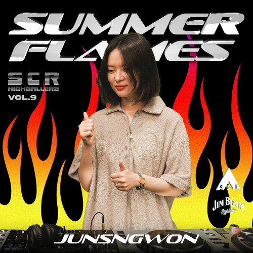 Stream JUNSNGWON - Highballerz Vol.9: Summer Flames by Seoul