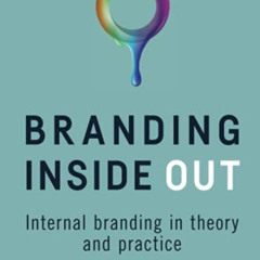 Read EPUB 🖊️ Branding Inside Out: Internal Branding in Theory and Practice by  Nicho