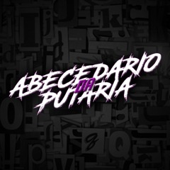 MTG - ABECEDARIO DA PUTARIA - DJ BIEL SB