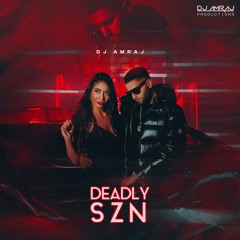 DEADLY SZN - DJ AMRAJ