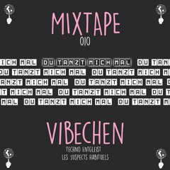 Du Tanzt Mich Mal Mixtape 010 - Vibechen