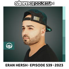 ERAN HERSH | Stereo Productions Podcast 539