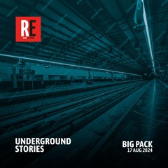 RE - UNDERGROUND STORIES EP 17 by BIG PACK