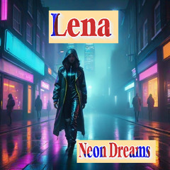Lena-Neon Dreams