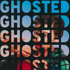 Ghosted