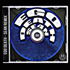 Ego Death - 4Sean Mix