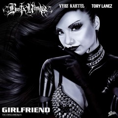 Stream Girlfriend (feat. Vybz Kartel & Tory Lanez) by Busta