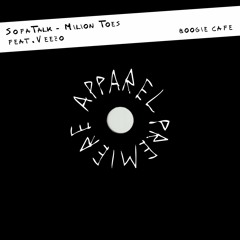 APPAREL PREMIERE: SofaTalk - Milion Toes feat. Veezo [Boogie Cafe]