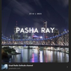 Pasha Ray Guest - Mix GraalRadio 27.12.2023