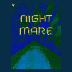 NIGHTMARE
