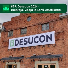 #29: Desucon 2024 – Luentoja, visoja ja Lahti-estetiikkaa