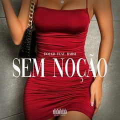 DougB - Sem noção Ft. Barsi