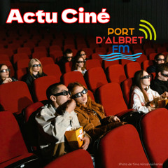 Actu Ciné - Semaine du 9 au 15 Juillet 2025
