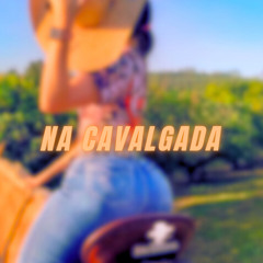 NA CAVALGADA - DJ BN SILVA , MC MASCARA Feat MC DIGUINHO