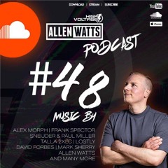 Allen Watts Presents High Voltage Radio Episode 48