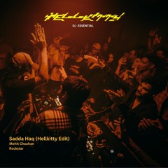Mohit Chauhan - Sadda Haq(Hellkitty Edit)